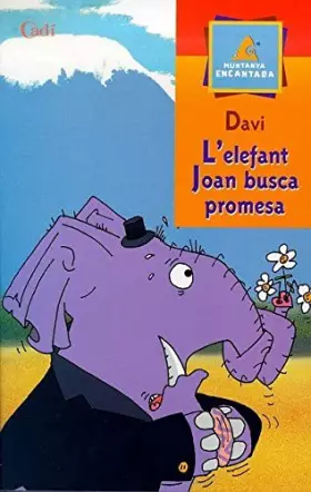 Couverture du produit · L'elefant Joan busca promesa (Muntanya encantada)