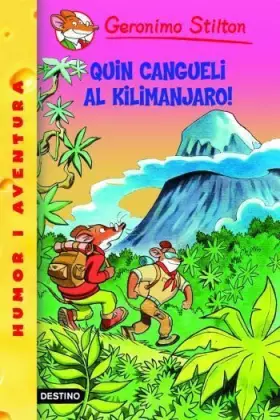 Couverture du produit · 26- Quin cangueli al Kilimanjaro! (GERONIMO STILTON. ELS GROCS)