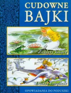 Couverture du produit · Cudowne bajki Zaklęty książę Dzikie łabędzie
