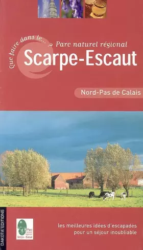 Couverture du produit · Que faire dans le Parc Naturel Régional Scarpe-Escaut ?