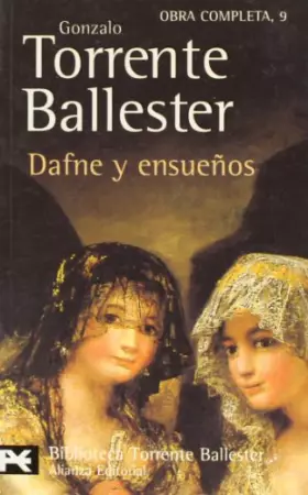 Dafne y ensueños (El Libro De Bolsillo - Bibliotecas De Autor - Biblioteca Torrente Ballester) -  Gonzalo Torrente Ballester
