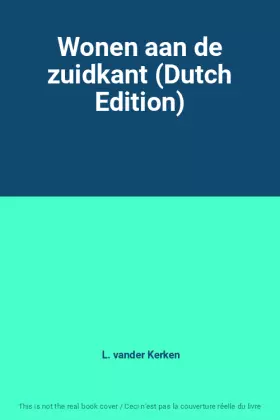 Couverture du produit · Wonen aan de zuidkant (Dutch Edition)