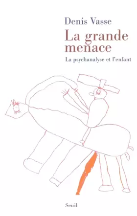 Couverture du produit · Grande menace : Séminaire de psychanalyse
