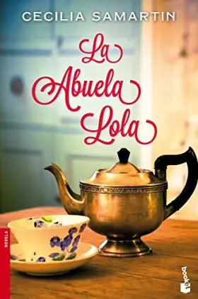 La abuela Lola (Novela) -  Cecilia Samartin