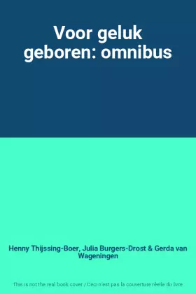 Couverture du produit · Voor geluk geboren: omnibus