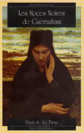 Les Noces noires de Guernaham -  Anatole Le Braz