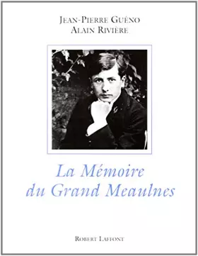 Couverture du produit · La mémoire du Grand Meaulnes