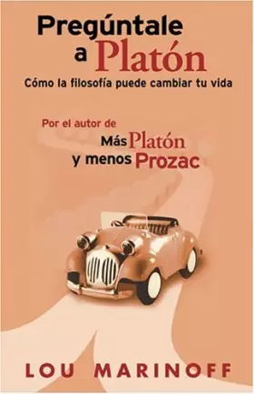 Couverture du produit · Preguntale A Platon / The Big Questions: Como La Filosofia Puede Cambiar Tu Vida / How Philosophy Can Change Your Life