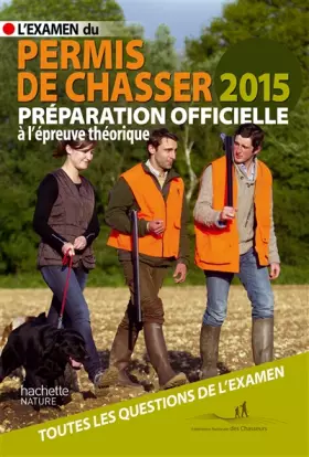 Couverture du produit · L'Examen du Permis de Chasser 2015: Préparation officielle