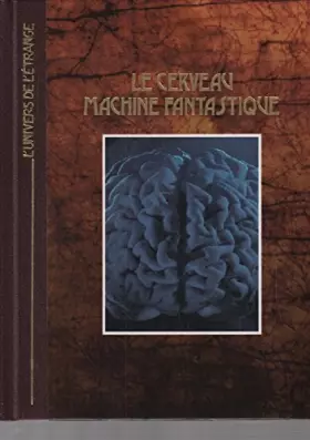 Couverture du produit · Le Cerveau, machine fantastique