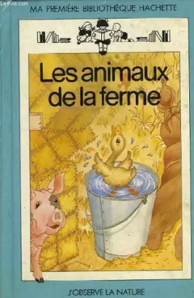 Couverture du produit · Les Animaux de la ferme (Ma première bibliothèque Hachette)