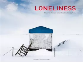 Couverture du produit · Loneliness, A journey through Icelandic abandoned places