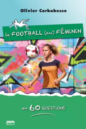 Couverture du produit · Le football au féminin en 60 questions