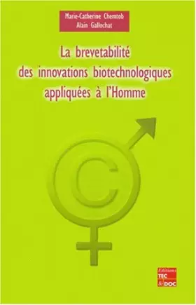 Couverture du produit · La brevetabilité des innovations biotechnologiques appliquées à l'Homme