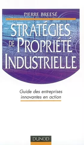 Couverture du produit · Stratégies de propriété industrielle : Guide des entreprises innovantes en action