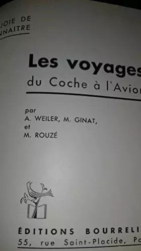 Couverture du produit · Les voyages, du coche à l'avion. 1959. Cartonnage de l'éditeur. 126 pages. Jaquette (Sciences et techniques)