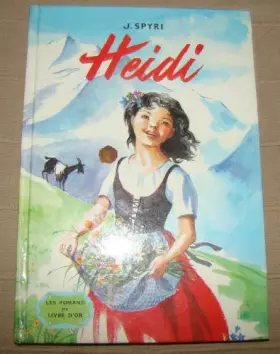 Couverture du produit · J. Spyri. Heidi : . Adaptation d'Élisabeth Ciccione. Illustrations de Marianne Clouzot