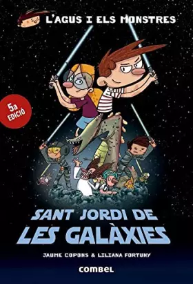 Couverture du produit · Sant Jordi de les Galàxies (L'Agus i els monstres)