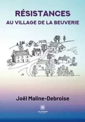Couverture du produit · Résistances au village de La Beuverie