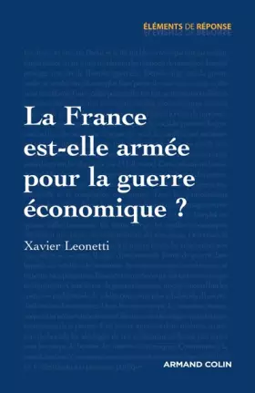 Couverture du produit · La France est-elle armée pour la guerre économique ?