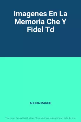 Couverture du produit · Imagenes En La Memoria Che Y Fidel Td