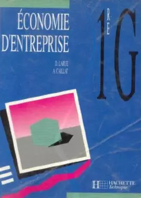 Couverture du produit · ECONOMIE DES ENTREPRISES 1ERE G. Edition 1990