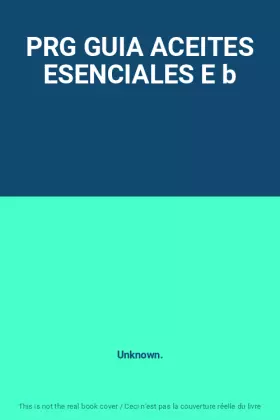 Couverture du produit · PRG GUIA ACEITES ESENCIALES E b