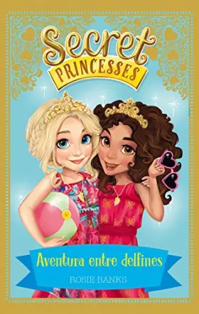 Couverture du produit · Aventura Entre Delfines: 2 (Secret Princesses)