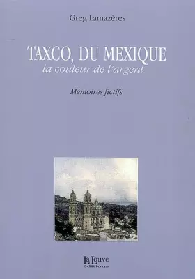 Couverture du produit · Taxco, du Mexique : La couleur de l'argent
