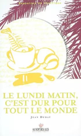 Couverture du produit · Le Lundi matin, c'est dur pour tout le monde