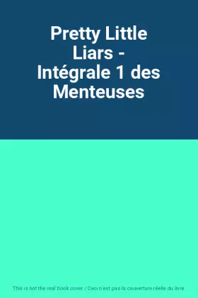 Couverture du produit · Pretty Little Liars - Intégrale 1 des Menteuses