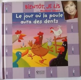 Couverture du produit · LE JOUR OÙ LA POULE AURA DES DENTS. Bientôt je lis avec Marlène Jobert. (Livre+cd)