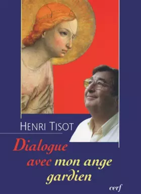 Couverture du produit · Dialogue avec mon ange gardien. Pour appeler son ange gardien à l'aide mieux vaut connaître son nom