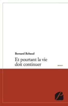 Couverture du produit · Et pourtant la vie doit continuer