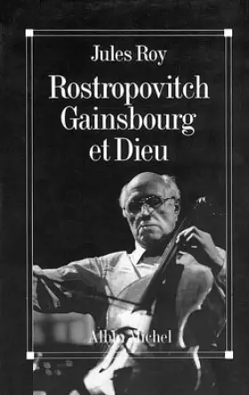 Couverture du produit · Rostropovitch, Gainsbourg et Dieu