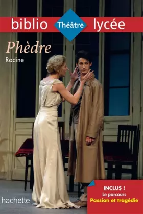 Couverture du produit · Bibliolycée Phèdre Racine Bac 2020 - Parcours Passion et Tragédie (texte intégral)