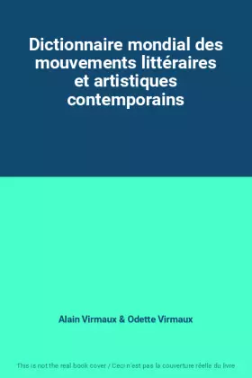 Couverture du produit · Dictionnaire mondial des mouvements littéraires et artistiques contemporains