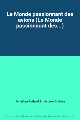 Couverture du produit · Le Monde passionnant des avions (Le Monde passionnant des...)