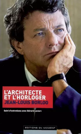 Couverture du produit · L'architecte et l'horloger : Suivi d'entretiens avec Gérard Leclerc
