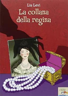 Couverture du produit · La collana della regina (Il battello a vapore)