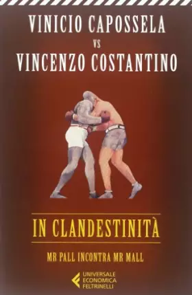 Couverture du produit · In clandestinità. Mr Pall incontra Mr Mall