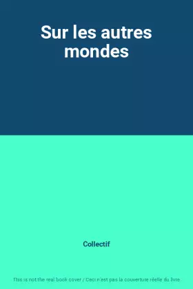 Couverture du produit · Sur les autres mondes