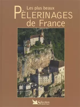Couverture du produit · Les plus beaux pèlerinages de France