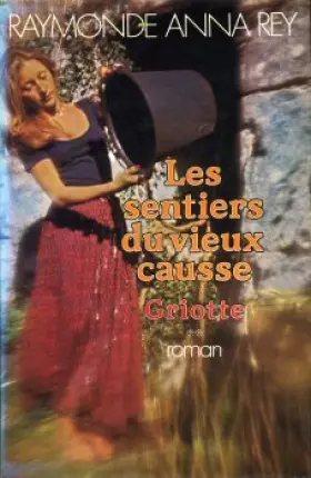 Couverture du produit · Griotte (Les Sentiers du vieux Causse)