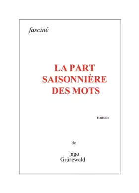 Couverture du produit · La part saisonnière des mots