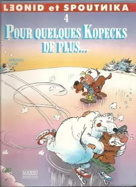 Couverture du produit · Leonid et spoutnika, n° 4 : Pour quelques kopecks de plus