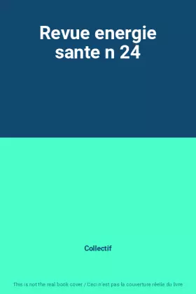 Couverture du produit · Revue energie sante n 24