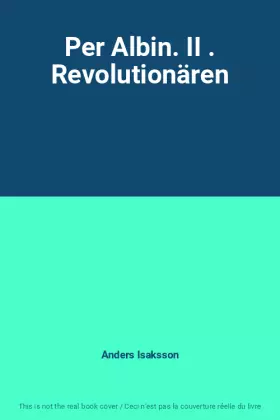 Couverture du produit · Per Albin. II . Revolutionären