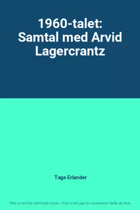 Couverture du produit · 1960-talet: Samtal med Arvid Lagercrantz