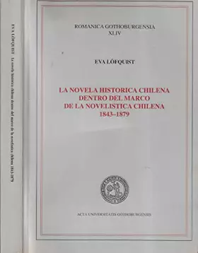 Couverture du produit · La novela histórica chilena dentro del marco de la novelística chilena, 1843-1879 (Romanica Gothoburgensia) (Spanish Edition)